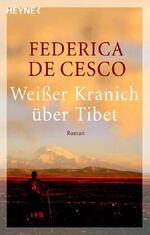 ISBN 9783453404601: Weißer Kranich über Tibet: Roman Roman