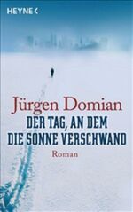 ISBN 9783453405363: Der Tag, an dem die Sonne verschwand