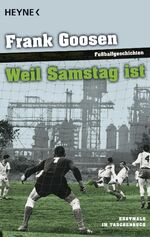 ISBN 9783453407107: Weil Samstag ist – Fußballgeschichten