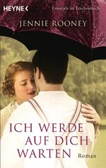 ISBN 9783453409019: Ich werde auf dich warten