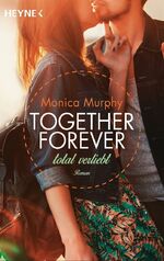 ISBN 9783453418530: Total verliebt - Together Forever 1 - Roman -