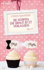 ISBN 9783453418851: Sie dürfen die Braut jetzt verlassen - bk685