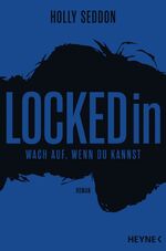 ISBN 9783453419223: Locked in - Wach auf, wenn du kannst - Roman