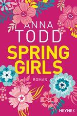 ISBN 9783453420045: Spring Girls ( Mängelexemplar )