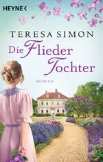 ISBN 9783453421455: Die Fliedertochter – Roman