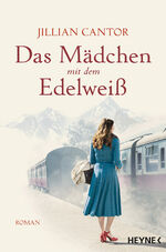 ISBN 9783453422384: Das Mädchen mit dem Edelweiß – Roman