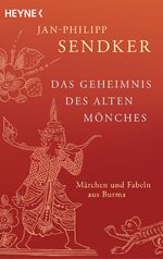 ISBN 9783453422919: Das Geheimnis des alten Mönches - Märchen und Fabeln aus Burma