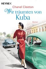 ISBN 9783453423800: Wir träumten von Kuba