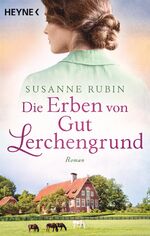 ISBN 9783453423862: Die Erben von Gut Lerchengrund