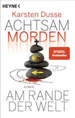 ISBN 9783453424937: Achtsam morden am Rande der Welt (3): Roman (Achtsam morden-Reihe, Band 3)