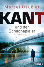 ISBN 9783453427013: Kant und der Schachspieler – Kriminalroman