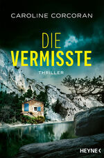 ISBN 9783453427112: Die Vermisste: Thriller