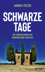 ISBN 9783453427600: Schwarze Tage - Ein Toskana-Krimi mit Gabbiano und Carlucci