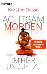 ISBN 9783453427648: Achtsam morden im Hier und Jetzt – Roman