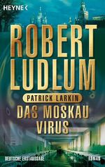 ISBN 9783453430624: Das Moskau Virus (COVERT ONE, Band 6)