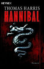 Thomas Harris: Hannibal : Roman. Aus dem