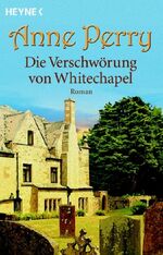 ISBN 9783453432390: Die Verschwörung von Whitechapel: Roman Perry, Anne and Schatzhauser, K