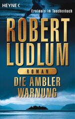 ISBN 9783453432918: Die Ambler-Warnung