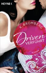 ISBN 9783453438064: Driven. Verführt - Band 1 - Roman -