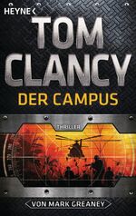 Clancy, Tom; Greaney, Mark: Der Campus -