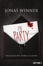 ISBN 9783453439184: Die Party - Thriller. Wer Glück hat, stirbt als Erster