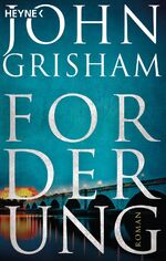 ISBN 9783453439702: Forderung John Grisham Heyne, 2019, Taschenbuch