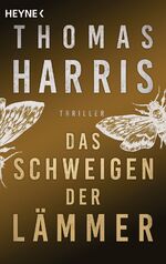 ISBN 9783453440852: Das Schweigen der Lämmer