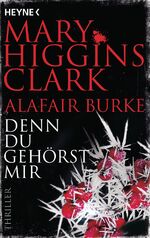 ISBN 9783453441354: Denn du gehörst mir - Thriller - bk2110