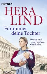 ISBN 9783453443419: Für immer deine Tochter | Roman nach einer wahren Geschichte | Hera Lind | Taschenbuch | 432 S. | Deutsch | 2024 | Heyne | EAN 9783453443419