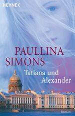 ISBN 9783453470118: Tatiana und Alexander