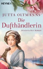 ISBN 9783453471320: Die Dufthändlerin