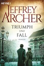 Triumph und Fall – Roman