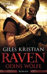 Giles Kristian: Raven - Odins Wölfe : Ro Giles Kristian: Raven - Odins Wölfe : Ro