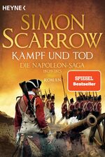 ISBN 9783453471702: Kampf und Tod - Die Napoleon-Saga 1809 - 1815 – Roman