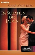 ISBN 9783453490017: Im Schatten des Jasmin