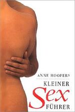 ISBN 9783453503373: Kleiner Sex-Führer