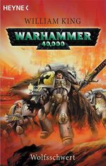 ISBN 9783453520110: Wolfsschwert - Warhammer 40.000-Roman