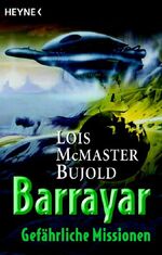 ISBN 9783453520905: Barrayar 3. Gefährliche Missionen. Cetaganda + Ethan von Athos + Labyrinth