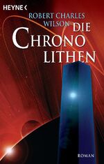 ISBN 9783453521056: Die Chronolithen