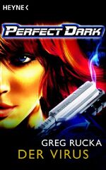 ISBN 9783453522466: Perfect Dark: Das Virus