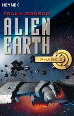 ISBN 9783453522510: Alien Earth. Phase 2