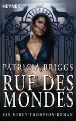 ISBN 9783453523739: Ruf des Mondes - Mercy Thompson 1 - Roman