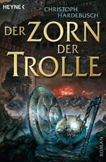 ISBN 9783453524217: Der Zorn der Trolle