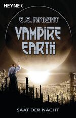 ISBN 9783453526884: Vampire Earth 4 - Saat der Nacht