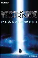 ISBN 9783453527584: Plasmawelt. Roman. (Plasma-Welt).