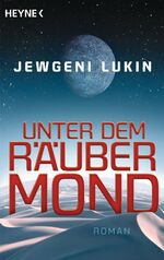 ISBN 9783453529359: Unter dem Räubermond