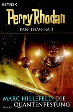 ISBN 9783453532151: Pan-Thau-Ra 3: Die Quantenfestung - Perry Rhodan-Roman