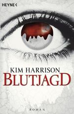 ISBN 9783453532793: Die Blutjagd - Die Rachel-Morgan-Serie 3 - Roman