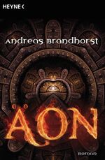 Andreas Brandhorst: Äon: Roman Roman