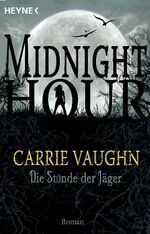 ISBN 9783453533134: Die Stunde der Jäger. Midnight Hour 3 - Roman